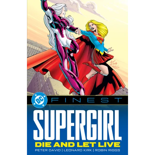 DC Finest: Supergirl: Die and Let Live