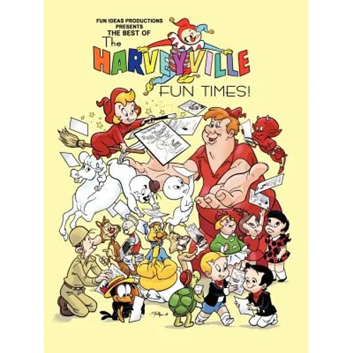The Best of The Harveyville Fun Times!