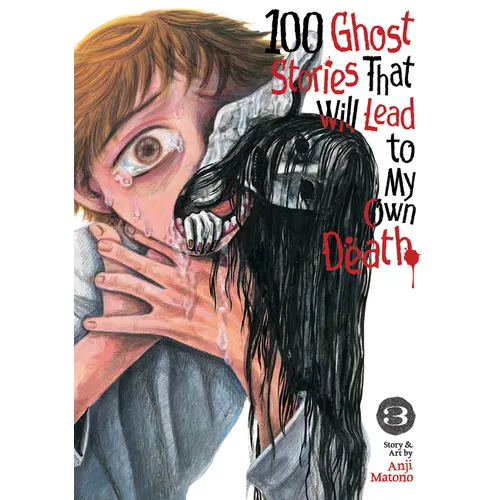 100 Ghost Stories That Will Lead to My Own Death Vol. 3