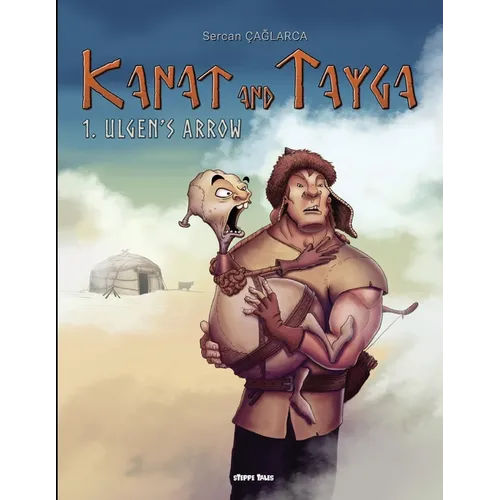 Kanat and Tayga: 1. Ulgen's Arrow