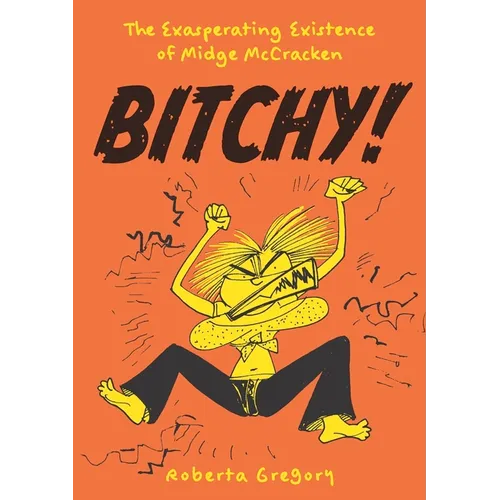 Bitchy! the Exasperating Existence of Midge McCracken