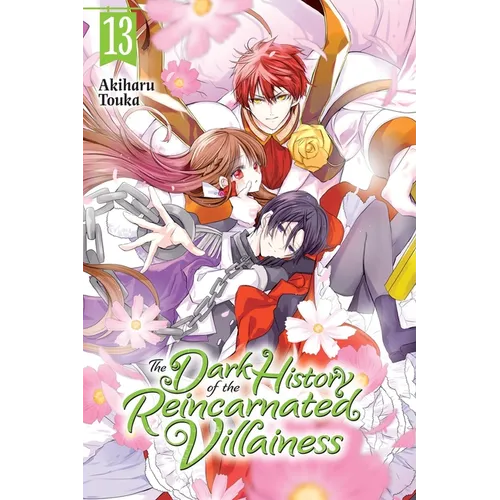 The Dark History of the Reincarnated Villainess, Vol. 13