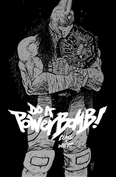 Do a Powerbomb Black and White #2 (of 3)
