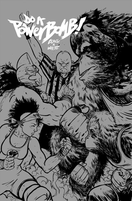 Do a Powerbomb Black and White #2 (of 3)