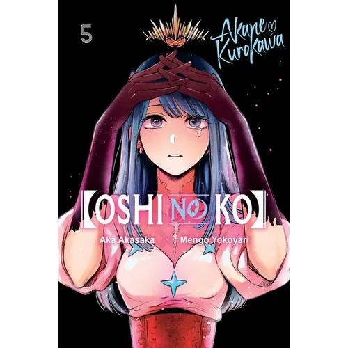 [Oshi No Ko], Vol. 5: Volume 5
