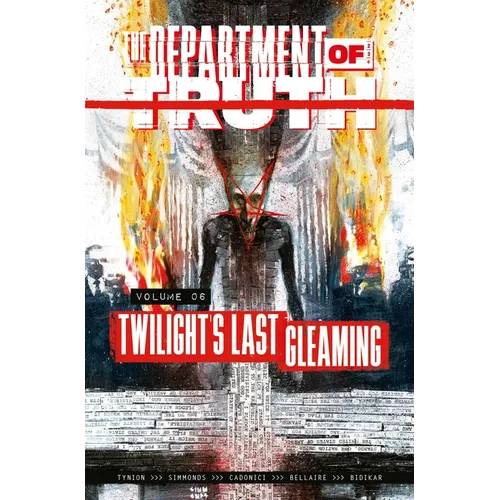 The Department of Truth Volume 6: Twilight's Last Gleaming