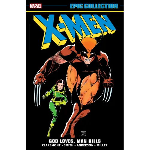 X-Men Epic Collection: God Loves, Man Kills