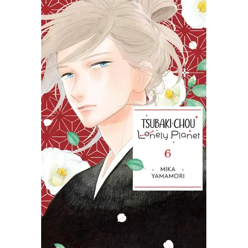 Tsubaki-Chou Lonely Planet, Vol. 6: Volume 6