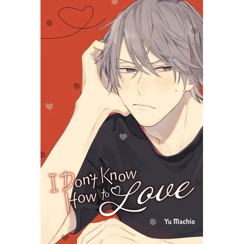 I Don't Know How to Love