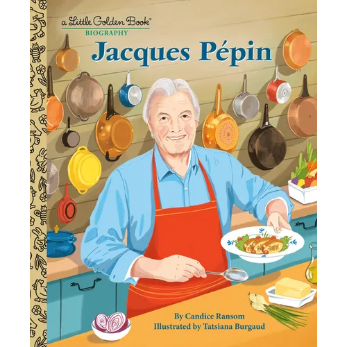 Jacques Pépin: A Little Golden Book Biography - Hardcover