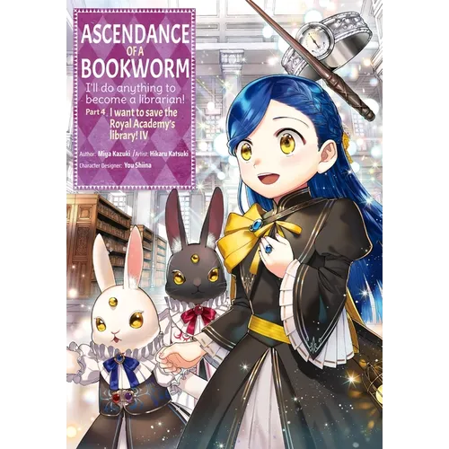 Ascendance of a Bookworm (Manga) Part 4 Volume 4: Volume 4