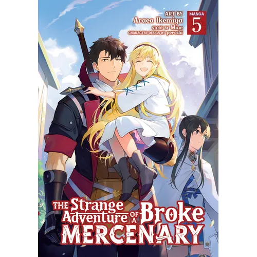 The Strange Adventure of a Broke Mercenary (Manga) Vol. 5