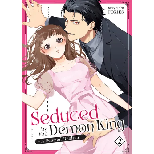 Seduced by the Demon King: A Sensual Rebirth Vol. 2
