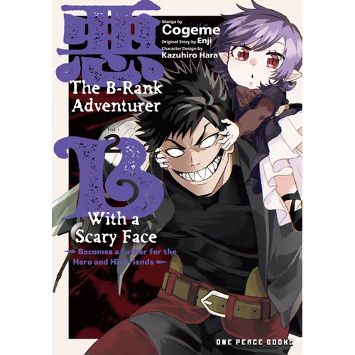 The B-Rank Adventurer with a Scary Face Becomes a Father for the Hero and His Friends Volume 2