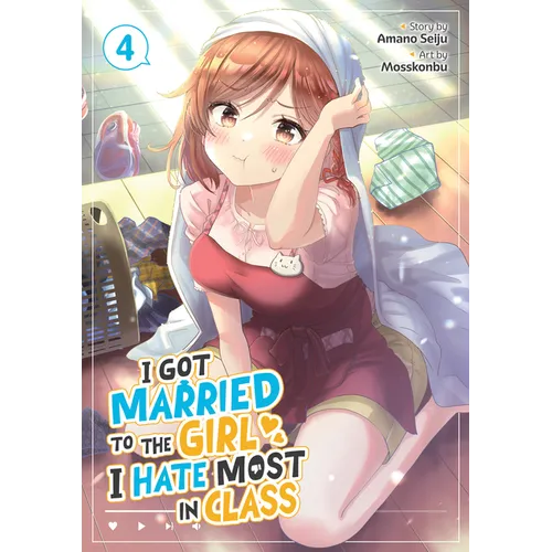 I Got Married to the Girl I Hate Most in Class (Manga) Vol. 4