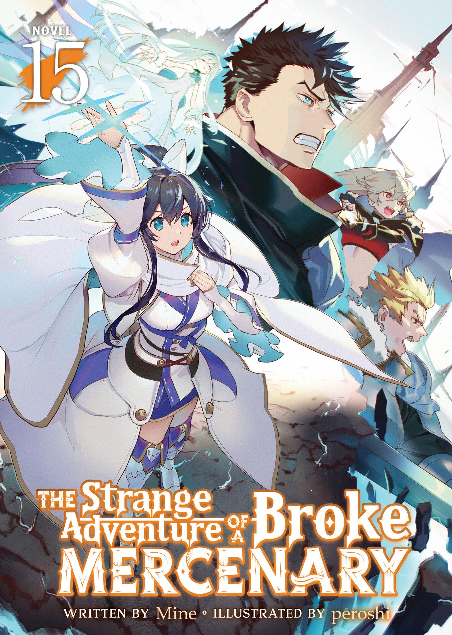 The Strange Adventure of a Broke Mercenary (light Novel) Vol. 15