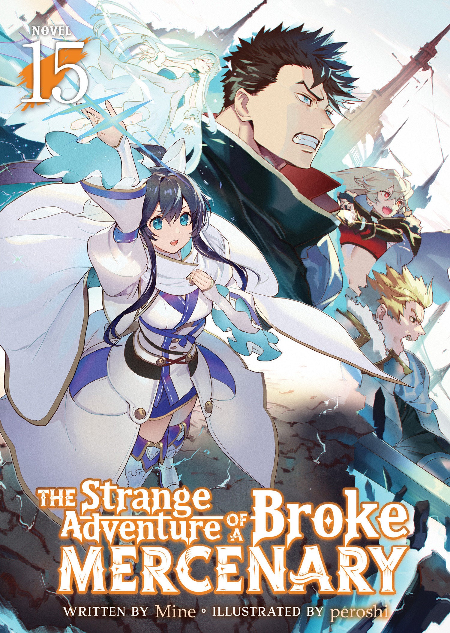The Strange Adventure of a Broke Mercenary (light Novel) Vol. 15