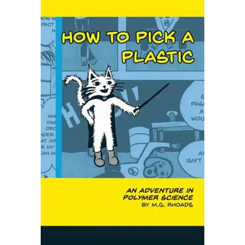 How to Pick a Plastic: An Adventure in Polymer Science