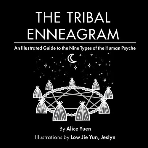The Tribal Enneagram: An Illustrated Guide to the Nine Types of the Human Psyche