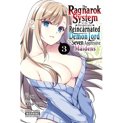 The Ragnarok System of the Desperate Reincarnated Demon Lord and the Seven Aggressive Maidens, Vol. 3