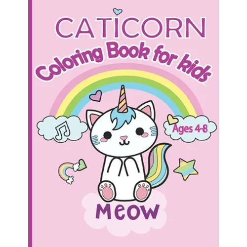 Caticorn Coloring Book for kids: Adorable Caticorn coloring book for kids ages 4-8