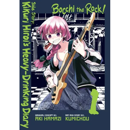 Bocchi the Rock! Side Story: Kikuri Hiroi's Heavy-Drinking Diary, Vol. 1