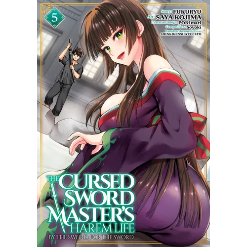 The Cursed Sword Master's Harem Life: By the Sword, for the Sword Vol. 5