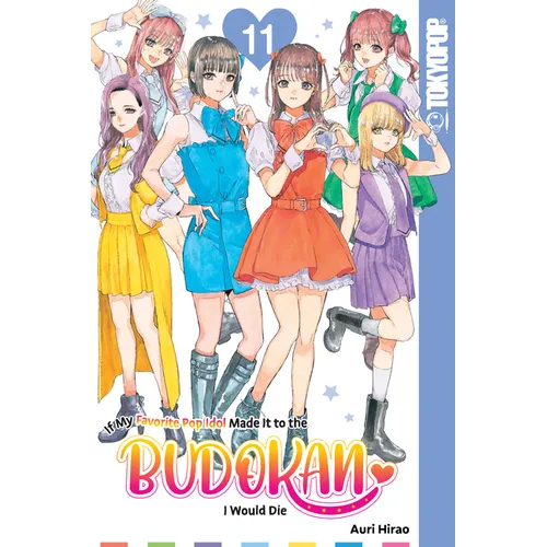 If My Favorite Pop Idol Made It to the Budokan, I Would Die, Volume 11