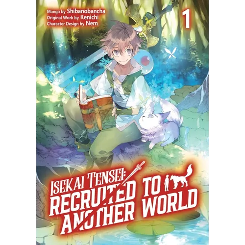 Isekai Tensei: Recruited to Another World: Volume 1 (Manga)