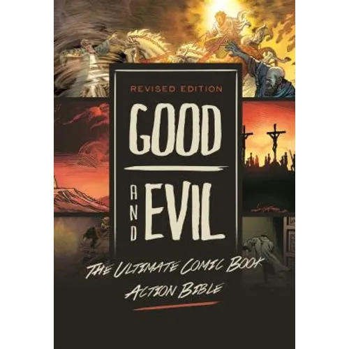 Revised Edition: Good and Evil: The Ultimate Comic Book Action Bible