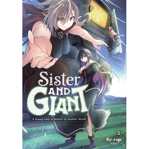 Sister and Giant: A Young Lady Is Reborn in Another World, Vol. 5: Volume 5