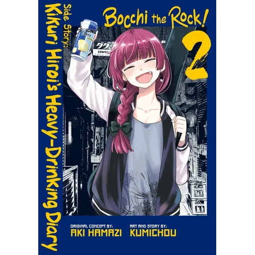 Bocchi the Rock! Side Story: Kikuri Hiroi's Heavy-Drinking Diary, Vol. 2