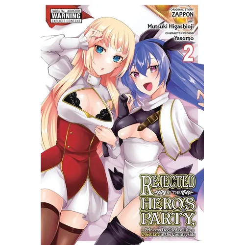 Rejected by the Hero's Party, a Princess Decided to Live a Quiet Life in the Countryside, Vol. 2: Volume 2