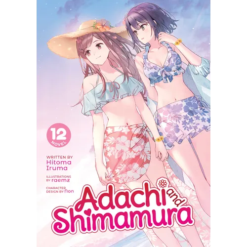 Adachi and Shimamura (Light Novel) Vol. 12