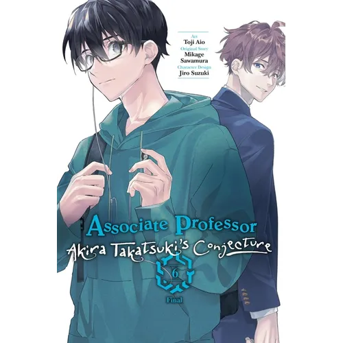 Associate Professor Akira Takatsuki's Conjecture, Vol. 6 (Manga)