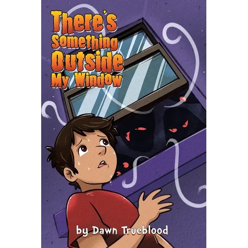 There's Something Outside My Window