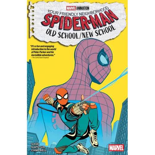 Your Friendly Neighborhood Spider-Man: Old School/New School - Paperback