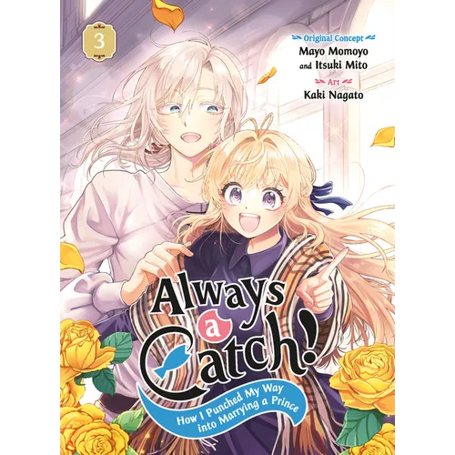 Always a Catch! 03: How I Punched My Way Into Marrying a Prince