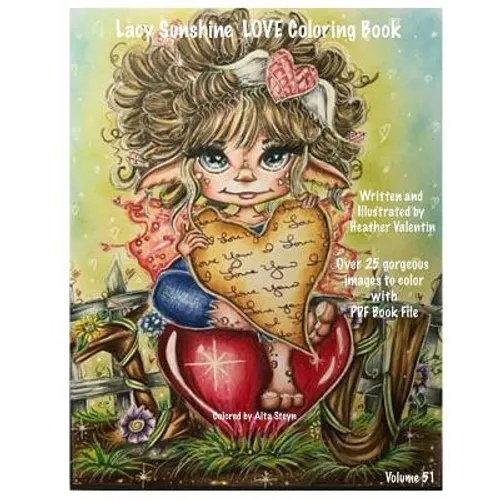 Lacy Sunshine Love Coloring Book: Valentine Love Fairies, Sprites, Dragons, Hearts and More Adult Colorng Book All Ages Volume 51