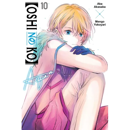 [Oshi No Ko], Vol. 10: Volume 10
