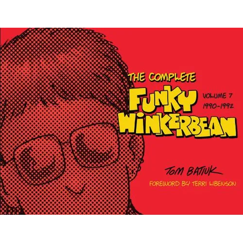 The Complete Funky Winkerbean, Volume 7, 1990-1992