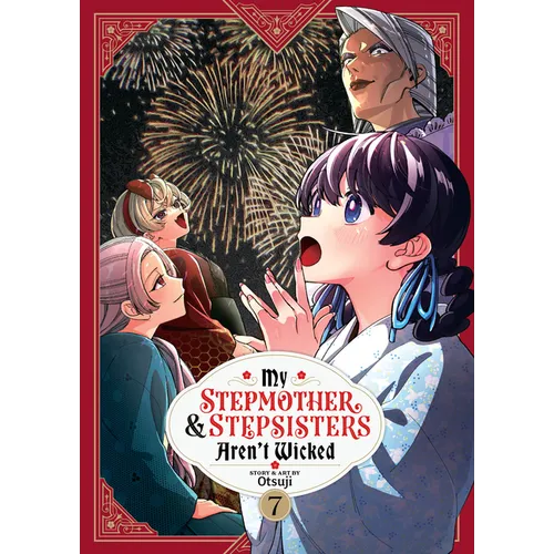 My Stepmother and Stepsisters Aren't Wicked Vol. 7