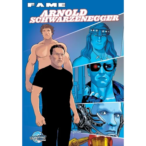 Fame: Arnold Schwarzenegger