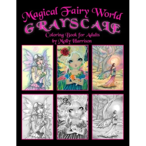 Magical Fairy World Grayscale Coloring Book by Molly Harrison: Fairies, Mermaids, a Unicorn and More!