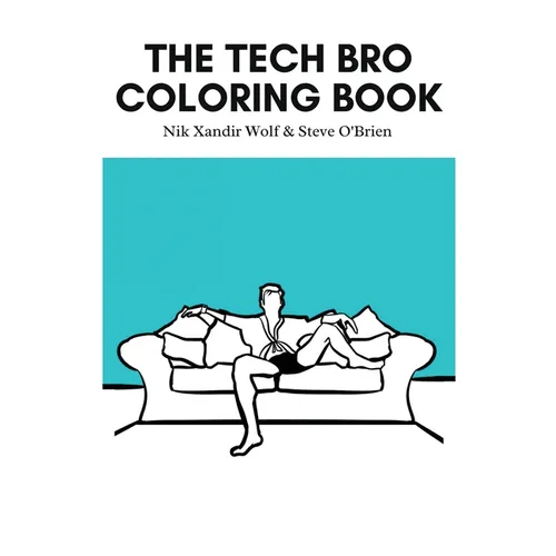 The Tech Bro Coloring Book