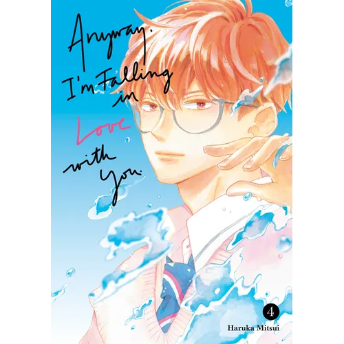Anyway, I'm Falling in Love with You. 4