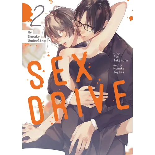 Sex Drive (Manga) Vol. 2 - My Sneaky Underling