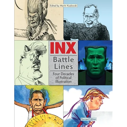 Inx Battle Lines: Four Decades of Political Illustration