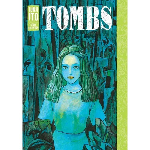 Tombs: Junji Ito Story Collection
