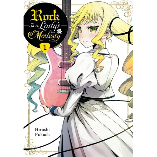 Rock Is a Lady's Modesty, Vol. 1: Volume 1